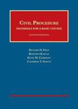 Civil Procedure, Materials for a Basic Course