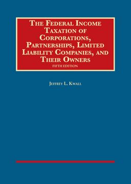 Federal Income Taxation of Corporations, Partnerships, LLCs, and Their Owners 5th 9781609303136 Front Cover