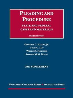 Cases and Materials on Pleading and Procedure, State and Federal Cases and Materials, 2013 Supplement