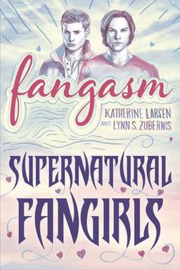 Fangasm Supernatural Fangirls  9781609381981 Front Cover