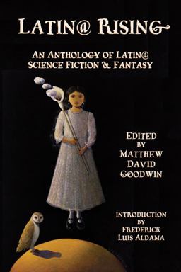 Latin@ Rising: An Anthology of Latin@ Science Fiction and Fantasy  9781609405243 Front Cover