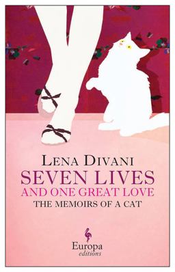 Seven Lives and One Great Love Memoirs of a Cat  9781609451974 Front Cover