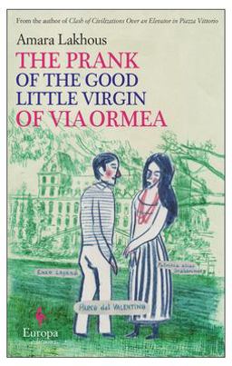 Prank of the Good Little Virgin of Via Ormea  9781609453091 Front Cover