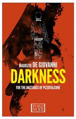 Darkness for the Bastards of Pizzofalcone  9781609453374 Front Cover