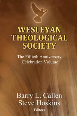 Wesleyan Theological Society Wesleyan Theological Society