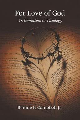 For Love of God An Invitation to Theology  9781609471200 Front Cover
