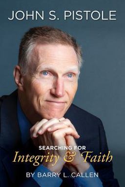 John. S. Pistole, Searching for Integrity & Faith John. S. Pistole, Searching for Integrity & Faith