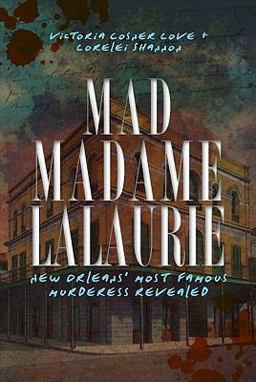 Mad Madame Lalaurie
