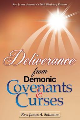 Deliverance from Demonic Covenants and Curses  9781609573386 Front Cover