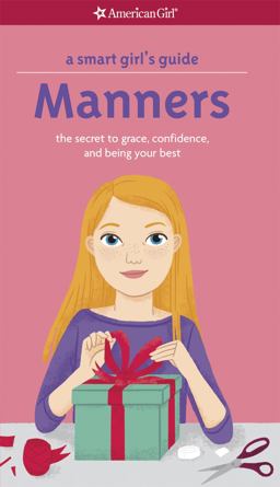 Manners: The Secrets to Grace, Confidence, and Being Your Best  9781609581893 Front Cover