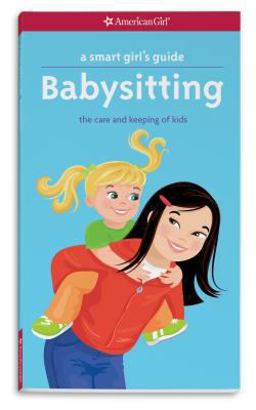 A Smart Girl's Guide: Babysitting