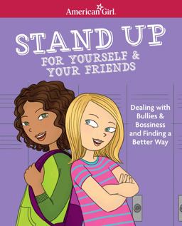 Stand up for Yourself and Your Friends Dealing with Bullies and Bossiness and Finding a Better Way  9781609587383 Front Cover