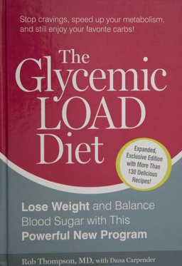 Glycemic Load Diet Lose Weight and Reverse Insulin Resistance with This Powerful New Program 1st 9781609610531 Front Cover