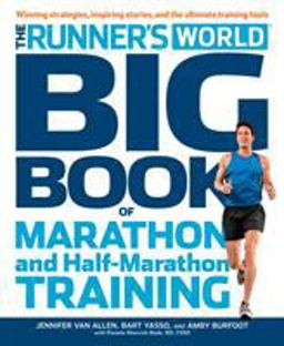 Runner's World Big Book of Marathon and Half-Marathon Training Winning Strategies, Inpiring Stories, and the Ultimate Training Tools  9781609616847 Front Cover