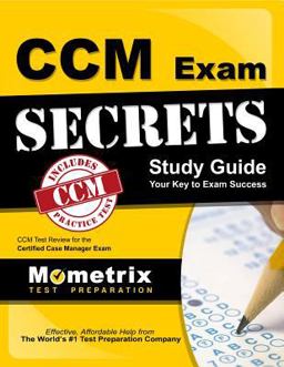 CCM Exam Secrets Study Guide CCM Test Review for the Certified Case Manager Exam  9781609712600 Front Cover