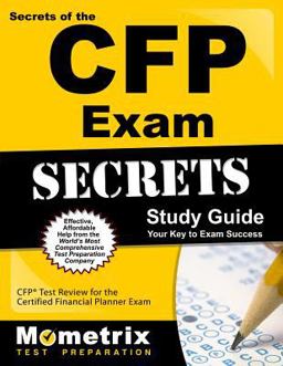 Secrets of the CFP Exam Study Guide CFP Test Review for the Certified Financial Planner Exam  9781609713140 Front Cover