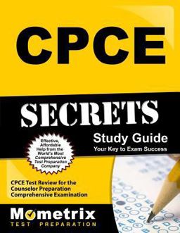 CPCE Secrets Study Guide CPCE Test Review for the Counselor Preparation Comprehensive Examination  9781609714833 Front Cover