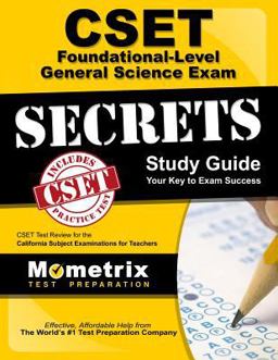 CSET Foundational-Level General Science Exam Secrets Study Guide CSET Test Review for the California Subject Examinations for Teachers  9781609715618 Front Cover