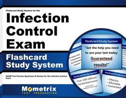 Flashcard Study System for the Infection Control Exam DANB Test Practice Questions and Review for the Infection Control Exam  9781609716134 Front Cover