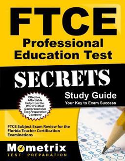 FTCE Professional Education Test Secrets Study Guide FTCE Test Review for the Florida Teacher Certification Examinations  9781609717599 Front Cover