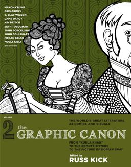 Graphic Canon, Vol. 2 From Kubla Khan to the Bronte Sisters to the Picture of Dorian Gray  9781609803780 Front Cover