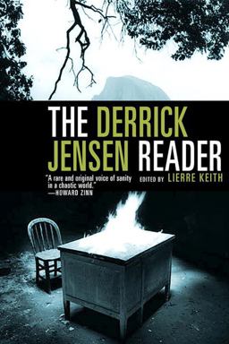 Derrick Jensen Reader Writings on Environmental Revolution  9781609804046 Front Cover