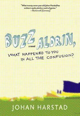 Buzz Aldrin, What Happened to You in All the Confusion? A Novel  9781609804114 Front Cover