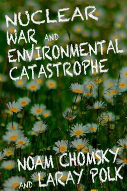 Nuclear War and Environmental Catastrophe  9781609804541 Front Cover