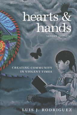 Hearts and Hands, Second Edition Creating Community in Violent Times 2nd 9781609805531 Front Cover