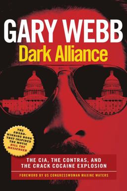 Dark Alliance: Movie Tie-In Edition The CIA, the Contras, and the Crack Cocaine Explosion  9781609806217 Front Cover