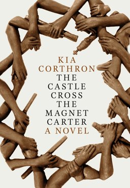 Castle Cross the Magnet Carter A Novel  9781609806576 Front Cover