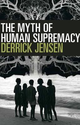 Myth of Human Supremacy  9781609806781 Front Cover