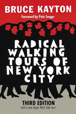 Radical Walking Tours of New York City, Third Edition 3rd 9781609806897 Front Cover