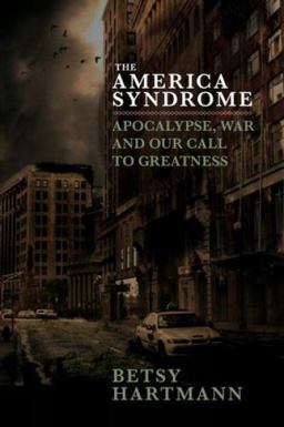 America Syndrome Apocalypse, War, and Our Call to Greatness  9781609807405 Front Cover