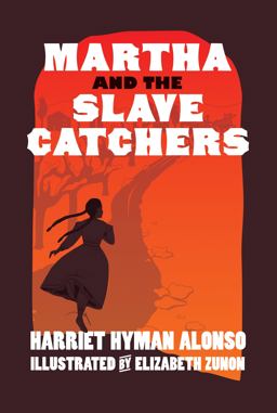 Martha and the Slave Catchers  9781609808006 Front Cover
