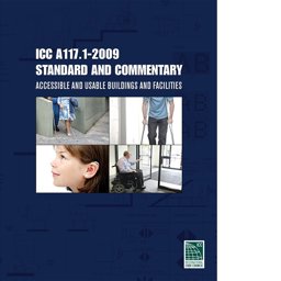 ICC A117.1-2009 Standard and Commentary Accessible and Usable Buildings and Facilities  9781609834081 Front Cover