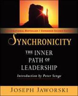 Synchronicity The Inner Path of Leadership 2nd 9781609940171 Front Cover