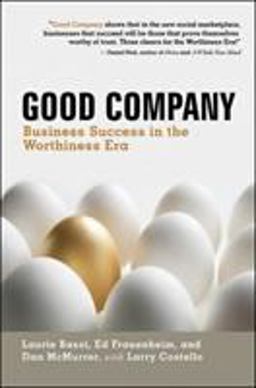 Good Company Business Success in the Worthiness Era  9781609940614 Front Cover