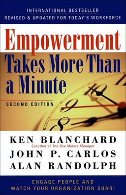Empowerment Takes More Than a Minute Empowerment Takes More Than a Minute