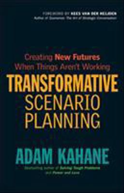 Transformative Scenario Planning Working Together to Change the Future  9781609944902 Front Cover