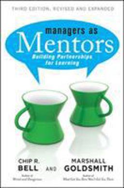 Managers As Mentors Building Partnerships for Learning 3rd 9781609947101 Front Cover