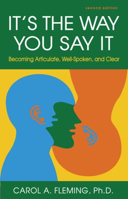 It's the Way You Say It Becoming Articulate, Well-Spoken, and Clear 2nd 9781609947439 Front Cover
