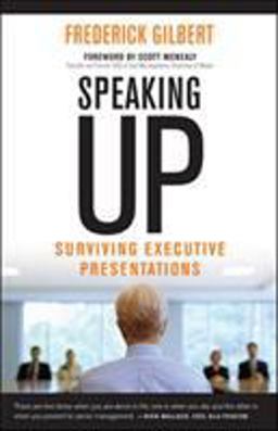 Speaking Up Surviving Executive Presentations  9781609948962 Front Cover