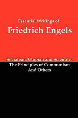 Essential Writings of Friedrich Engels