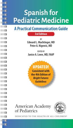 Spanish for Pediatric Medicine A Practical Communication Guide 3rd 9781610021388 Front Cover