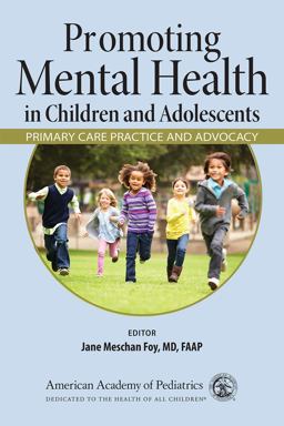 Promoting Mental Health in Children and Adolescents Primary Care Practice and Advocacy  9781610022279 Front Cover