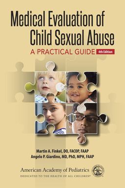 Medical Evaluation of Child Sexual Abuse: A Practical Guide  9781610022958 Front Cover