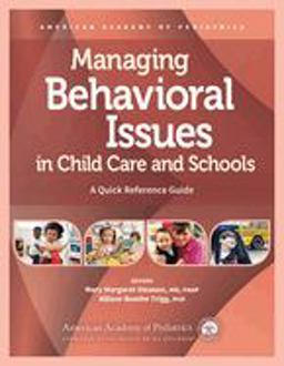 Managing Behavioral Issues in Child Care and Schools A Quick Reference Guide  9781610023702 Front Cover
