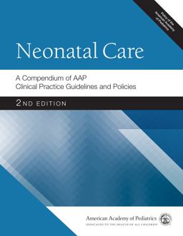Neonatal Care A Compendium of AAP Clinical Practice Guidelines and Policies 2nd 9781610024150 Front Cover