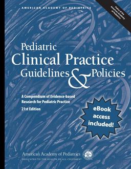 Pediatric Clinical Practice Guidelines and Policies